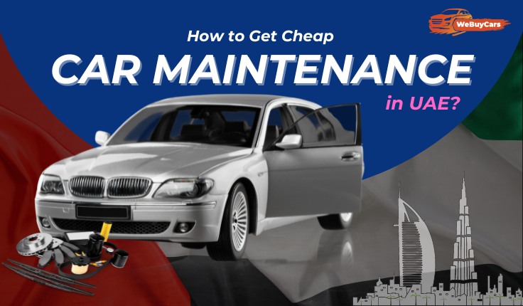 How to Get Cheap Car Maintenance in UAE?
